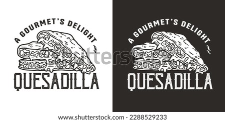 Mexican quesadilla food or traditional quesadillas mexico fast food with tortilla and meat.