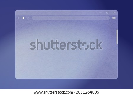Internet browser window interface of translucent frosted glass. Ground glass web browser frame