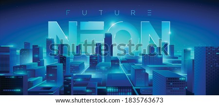 Futuristic night city. Cityscape on a dark background with bright and glowing neon blue lights. Wide city front perspective view. Cyberpunk and retro wave style illustration.