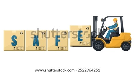 Worker driving a forklift loading boxes with the word SAFE. Lift truck transporting a box packing pallet to a warehouse. Industrial storage and distribution of products. Industrial Safety