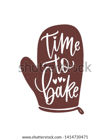 Time To Bake slogan or phrase handwritten with cursive calligraphic font on oven glove or mitt. Elegant lettering and tool for food preparation. Hand drawn monochrome decorative vector illustration.