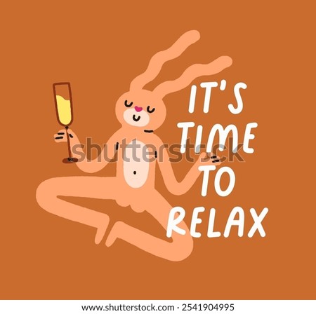 Rabbit character in zen pose, celebrating holiday with champagne glass, calm peaceful vibe. Funny cute hare relaxing on weekend, day off, comic card design with phrase. Flat vector illustration