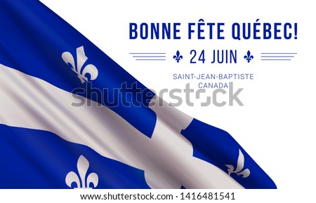 Vector banner design template with flag of Quebec province and text on white background.Translation from french: Happy Quebec Day! June 24th. Saint Jean Baptist. Canada.