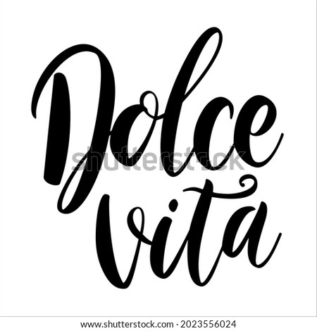 Dolce vita. Lettering phrase on white background. Design element for greeting card, t shirt, poster. Vector illustration