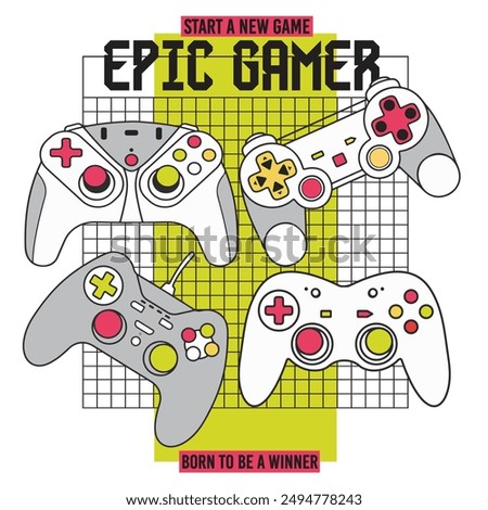 epic game . Modern Gamer fan design with controller for poster, t-shirt, card, textile etc. Flat style vector