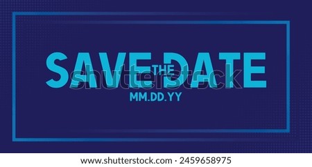 Save the date banner. Can be used for business, marketing and advertising. logo graphic design of event summit made for Technology and upcoming events.	