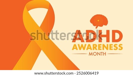 October is National ADHD Awareness Month, To raises awareness of Attention Deficit Hyperactivity Disorder. 