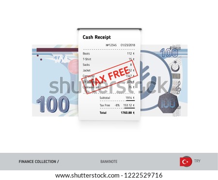 Receipt with 100 Turkish Lira Banknote. Flat style sales printed shopping paper bill with red tax free stamp. Shopping and sales concept.