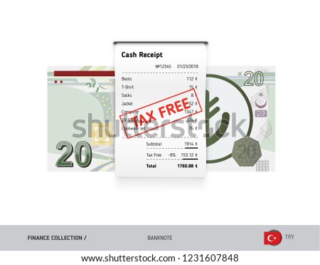 Receipt with 20 Turkish Lira Banknote. Flat style sales printed shopping paper bill with red tax free stamp. Shopping and sales concept.