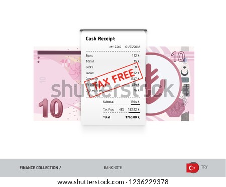 Receipt with 10 Turkish Lira Banknote. Flat style sales printed shopping paper bill with red tax free stamp. Shopping and sales concept. 
