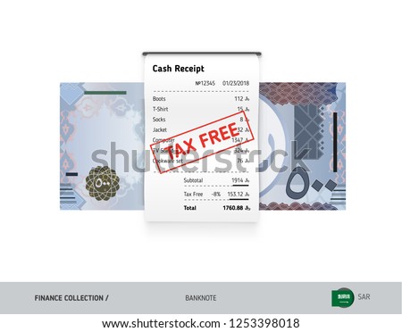 Receipt with 500 Saudi Arabia Riyal Banknote. Flat style sales printed shopping paper bill with red tax free stamp. Shopping and sales concept.