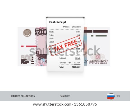 Receipt with 500 Russian Ruble banknote. Flat style sales printed shopping paper bill with red tax free stamp. Shopping and sales concept.