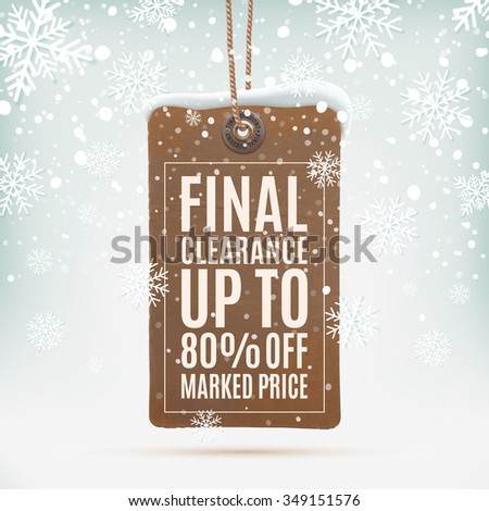 Final clearance. Realistic, vintage price tag on winter background wit snow and snowflakes. Vector illustration.