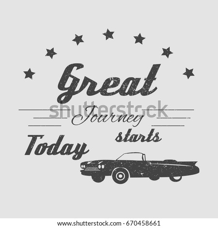 Vintage cadillac car with text for journey. Graphic print for T-shirts, logos, posters