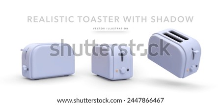 Set of 3d realistic toaster isolated on white background. Vector illustration
