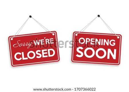 Sorry we're closed and opening soon door sign isolated on white background. Vector illustration.