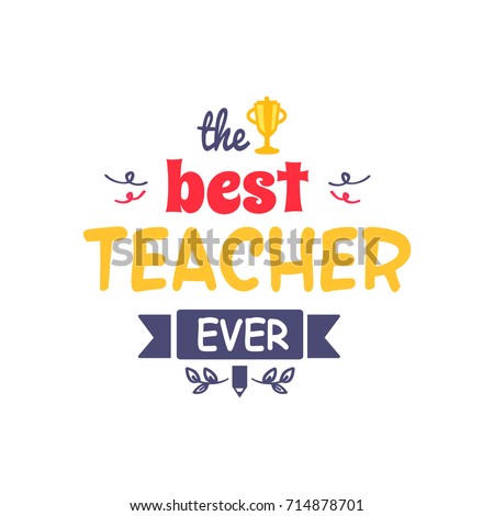 Best teacher ever inscription with doodles, golden cup and sketches of branches vector illustration isolated on light background