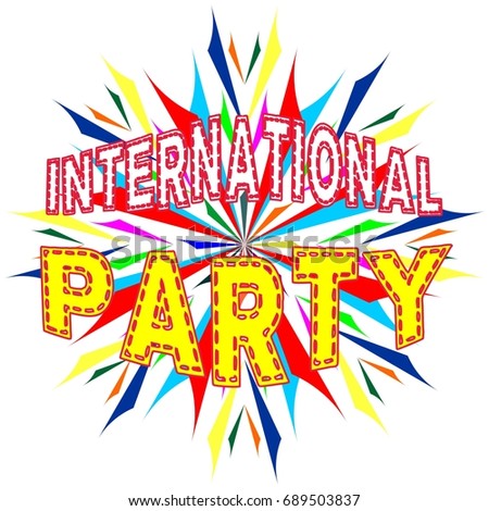 Colorful international party vector poster, logo, card, banner, advertisement, invitation card, design concept. Modern vector design for an international party at university, work, company, city. 