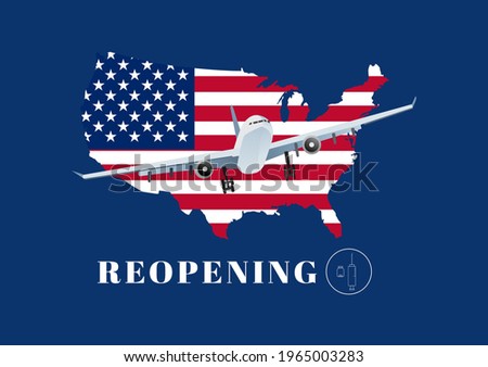 Reopening United States for airline travelling after coivd-19 vaccination. Illustration of airplane, USA flag and map, .