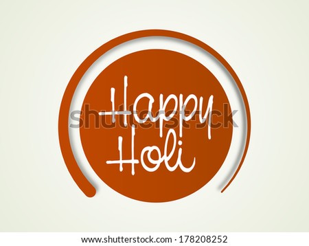 Stylish text Happy Holi on brown sticker, can be use as tag or label for Indian festival celebration.