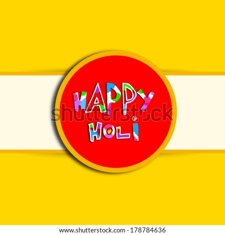 Indian festival Happy Holi celebrations sticker, tag or label with stylish text on yellow and white background.