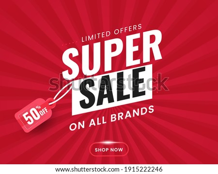 Super Sale Poster Or Banner Design With 50% Discount Tag On Red Rays Background.