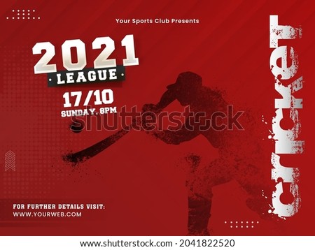2021 Cricket League Concept With Dispersion Effect Batsman Player On Red Halftone Background.