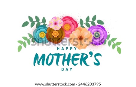 Beautiful flowers and text Happy Mother's Day on white background.