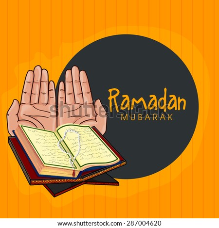 Islamic holy month of fasting and prayers, Ramadan Mubarak celebrations concept with praying human hands and Quran Shareef on yellow and grey background.