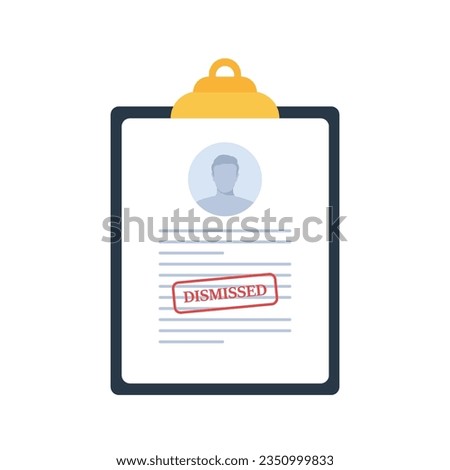 Dismissal document, dismissed stamp. Getting fired. CV resume, personal data. Unemployment dismissal of workers. Layoff, crisis, employee job reduction. Vector illustration
