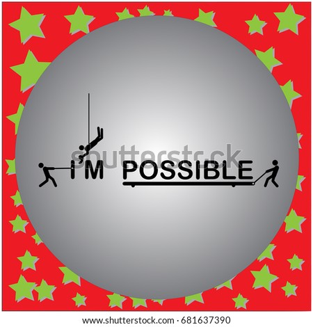 Vector illustration three men change the word impossible to I'm possible