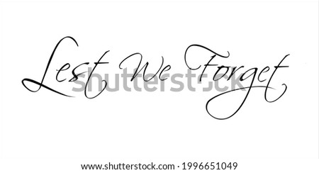 The phrase 'Lest we Forget' in handwriting vector Foto stock © 