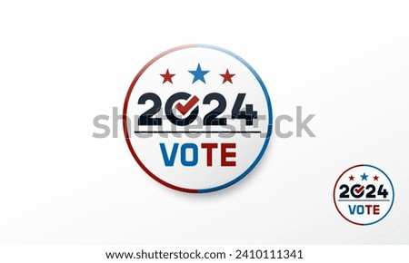 Vote 2024 vector badge button. United states of America presidential election day pin