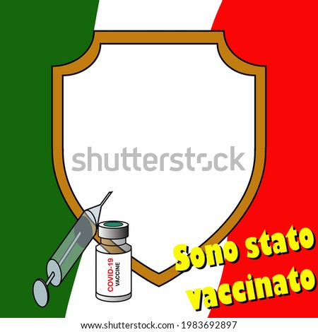 A photo frame that can be used for profile photos on social media, to show that someone have been vaccinated, with writing I have been vaccinated in Italian