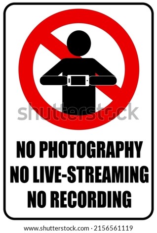 No photography, no live streaming, no recording. Prohibition sign with a silhouette of a person holding a smartphone. Text.