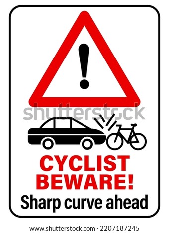 Cyclists beware, sharp curve ahead. Warning sign with silhouettes of bicycle and car clashing. Text.