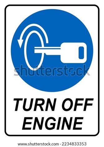 Turn off engine, mandatory sign with ignition key and  directional arrow in blue circle. Text. 