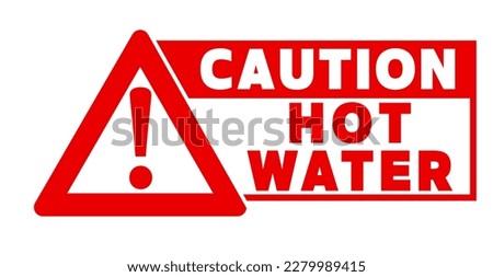 Caution hot water, Warning triangle sign. Text by side with white and red colors.