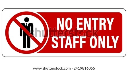 No entry, staff only. Ban sign with silhouette of person and text on the right. Horizontal strip, red background.	