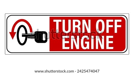 Turn off engine, warning sign with ignition key and red directional arrow, text on the right. Horizontal shape, strip.