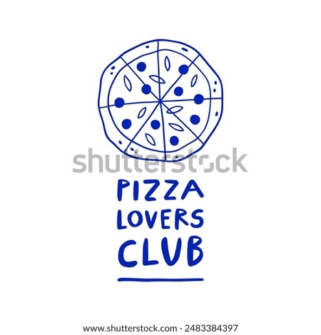 Pizza Lovers Club T-shirt or poster design. Vector illustration