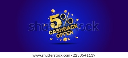 Money Cash Back offer logo concept creative. 3d design of 5% cashback offer text with money icon.