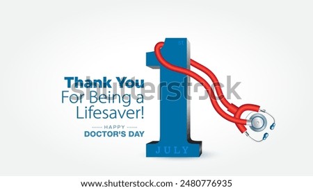 Greeting for Doctors Day, July 1st. Health care, Medical clinic hospital doctor recognition concept.