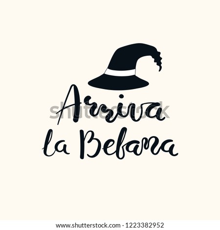 Hand written Italian lettering quote Arriva la befana, Befana arrives, with witch hat. Isolated objects on white. Hand drawn vector illustration. Design concept, element for Epiphany card, banner.