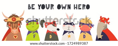 Banner, card with cute funny animal superheroes, quote Be your own hero. Hand drawn vector illustration. Isolated objects on white background. Scandinavian style flat design. Concept for kids print.