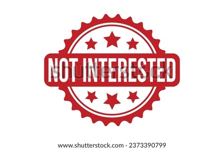 Not Interested rubber grunge stamp seal vector