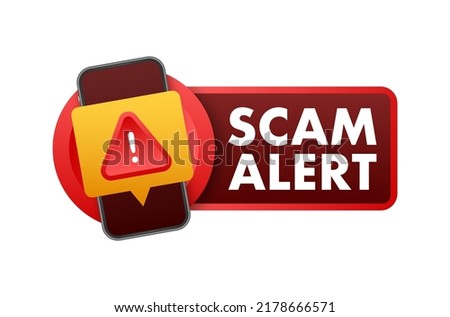 Banner with red scam alert. Attention sign. Cyber security icon. Caution warning sign sticker. Flat warning symbol. Vector stock illustration.