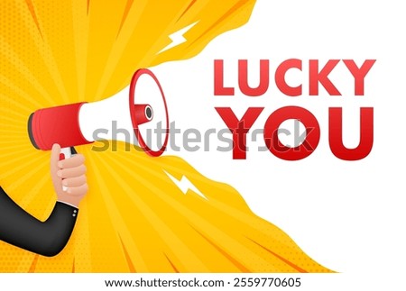 Hand holding megaphone with lucky you message on yellow lightning bolt background