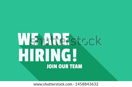 We Are Hiring big white letters and long shadow on green background. Isolated Object. The business concept of search and recruitment, Banner, Poster, Print. Template Text Box Design. Vector.