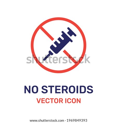 No Steroids Icon sign. Use of hormone restricted vector symbol.

